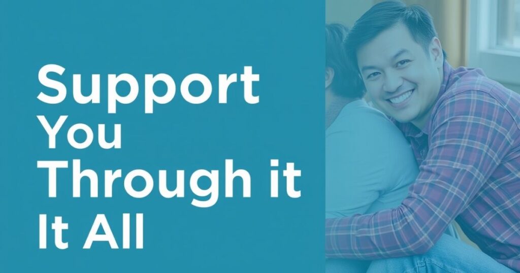 Supporting You Through It All